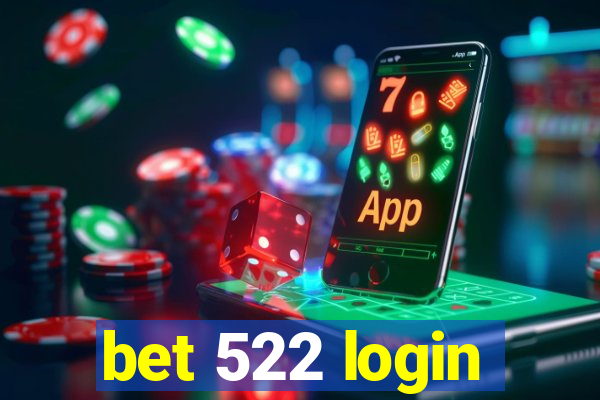 bet 522 login